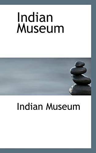 9781117369013: Indian Museum