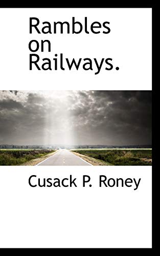 Stock image for Rambles on Railways. for sale by Lucky's Textbooks