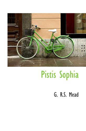 Pistis Sophia (9781117372488) by Mead, G. R.S.