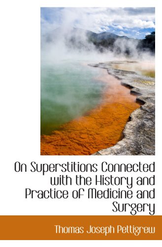 Stock image for On Superstitions Connected with the History and Practice of Medicine and Surgery for sale by Revaluation Books