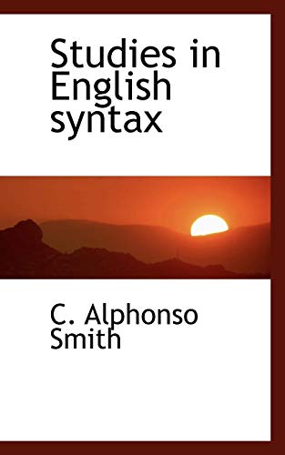 Studies in English syntax (9781117384856) by Smith, C. Alphonso