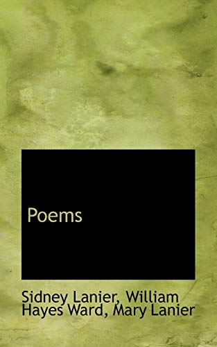 Poems (9781117388618) by Lanier, Sidney; Ward, William Hayes; Lanier, Mary