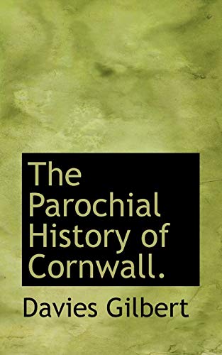 The Parochial History of Cornwall. - Gilbert, Davies