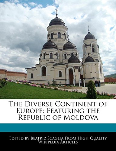 9781117389615: The Diverse Continent of Europe: Featuring the Republic of Moldova