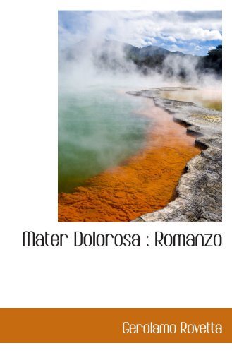 9781117391991: Mater Dolorosa : Romanzo