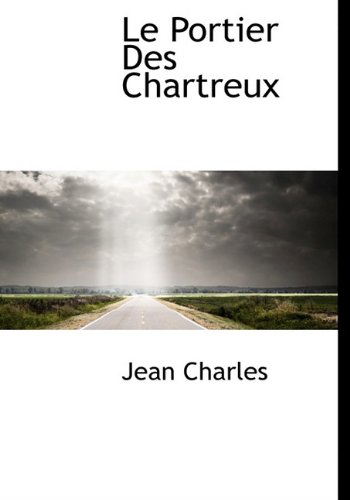 9781117394534: Le Portier Des Chartreux