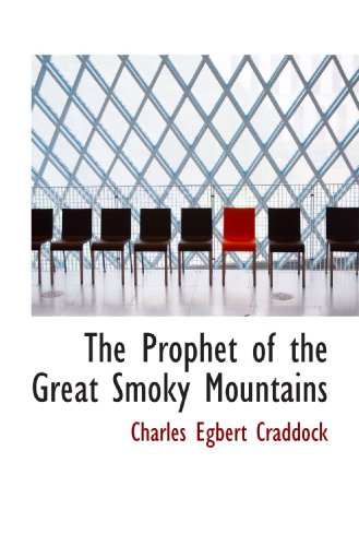 The Prophet of the Great Smoky Mountains (9781117395630) by Craddock, Charles Egbert