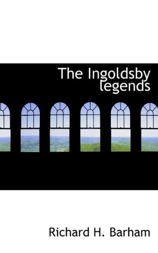 9781117398570: The Ingoldsby legends