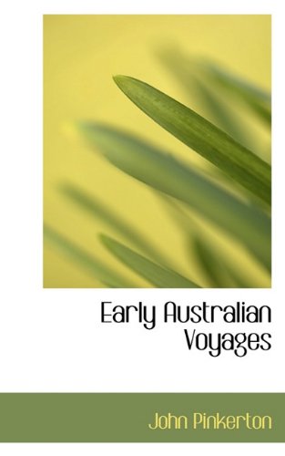 Early Australian Voyages (9781117403557) by Pinkerton, John