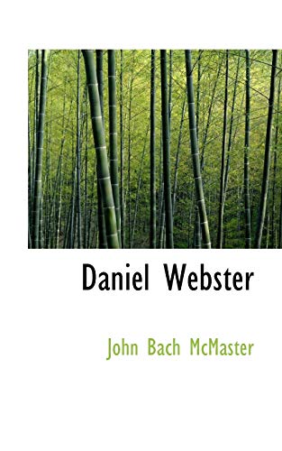 Daniel Webster (9781117406282) by McMaster, John Bach