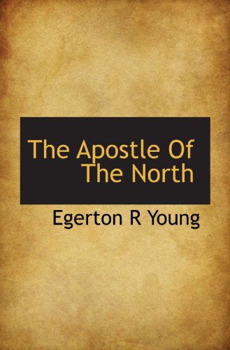 Stock image for The Apostle Of The North for sale by Revaluation Books