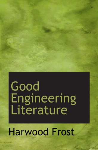 Stock image for Good Engineering Literature for sale by Revaluation Books