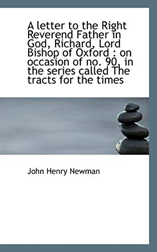 9781117415932: A letter to the Right Reverend Father in God, Richard, Lord Bishop of Oxford: on occasion of no. 90