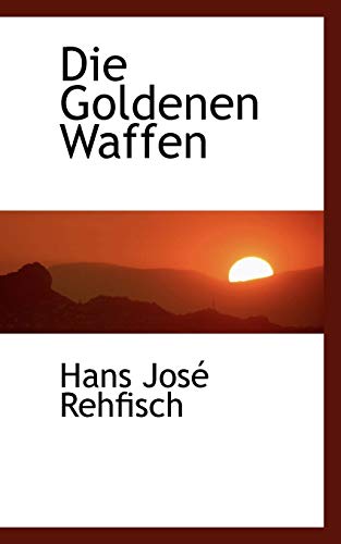 9781117416243: Die Goldenen Waffen (German Edition)