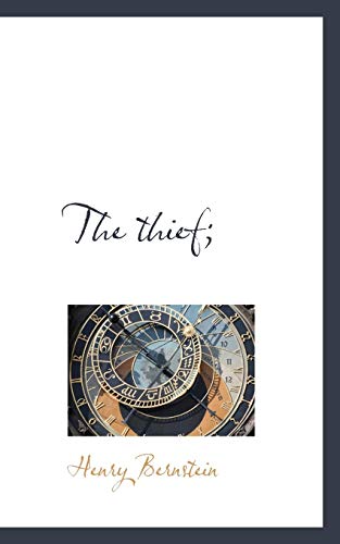 The Thief; (9781117421247) by Bernstein, Senior Lecturer In Agriculture And Rural Development Institute For Development Policy And Management Henry