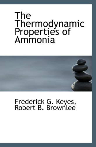 9781117421391: The Thermodynamic Properties of Ammonia