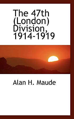 9781117426990: The 47th (London) Division, 1914-1919