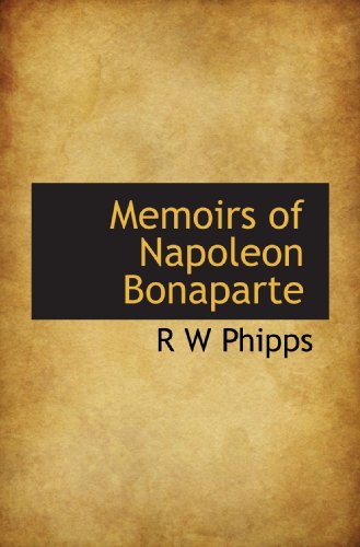 Imagen de archivo de Memoirs of Napoleon Bonaparte a la venta por Revaluation Books