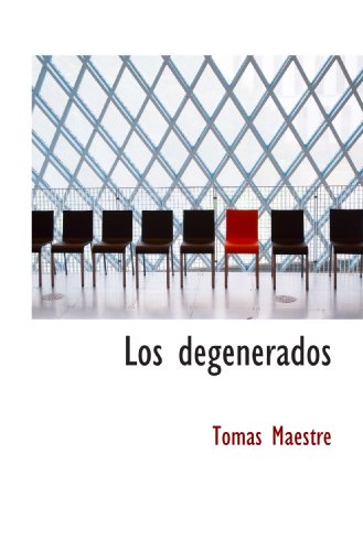 Imagen de archivo de Los degenerados (Spanish Edition) a la venta por Revaluation Books