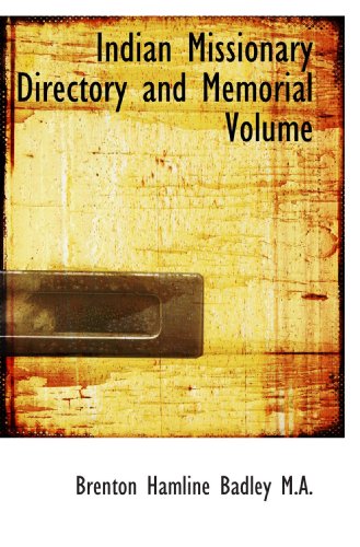 Stock image for Indian Missionary Directory and Memorial Volume for sale by Revaluation Books