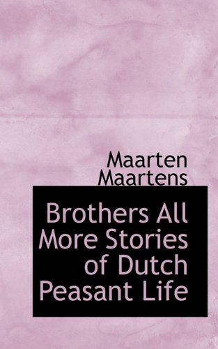 9781117468754: Brothers All More Stories of Dutch Peasant Life