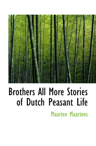 Imagen de archivo de Brothers All More Stories of Dutch Peasant Life a la venta por Revaluation Books
