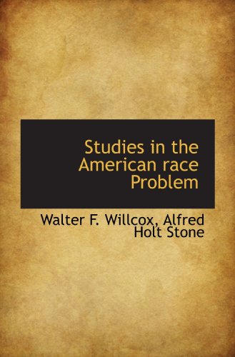 Imagen de archivo de Studies in the American race Problem a la venta por Revaluation Books