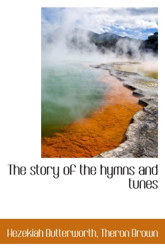 Stock image for The story of the hymns and tunes for sale by Revaluation Books