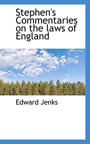 Stephen's Commentaries on the laws of England (9781117474151) by Jenks, Edward