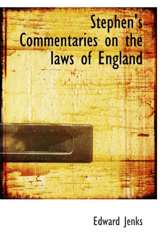 Stephen's Commentaries on the laws of England (9781117474168) by Jenks, Edward