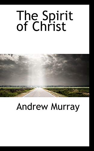 9781117475172: The Spirit of Christ