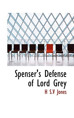 Spenser's Defense of Lord Grey (9781117475349) by Jones, H S.V