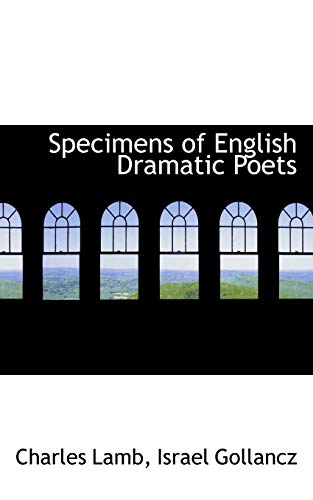 Imagen de archivo de Specimens of English Dramatic Poets a la venta por Lucky's Textbooks