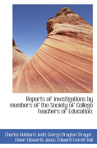 Beispielbild fr Reports of investigations by members of the Society of College Teachers of Education; zum Verkauf von Revaluation Books