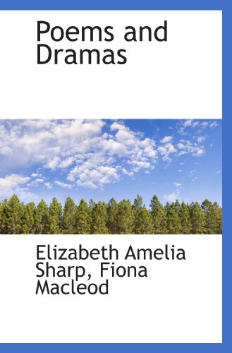 Poems and Dramas (9781117482347) by Sharp, Elizabeth Amelia; Macleod, Fiona