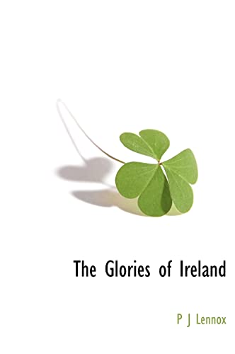 The Glories of Ireland (Hardback) - P J Lennox