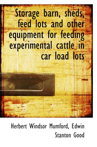Stock image for Storage barn, sheds, feed lots and other equipment for feeding experimental cattle in car load lots for sale by Revaluation Books