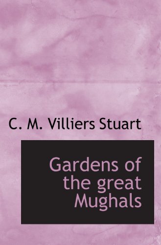 Stock image for Gardens of the great Mughals for sale by Ergodebooks