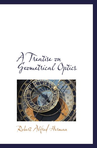 Stock image for A Treatise on Geometrical Optics for sale by Revaluation Books