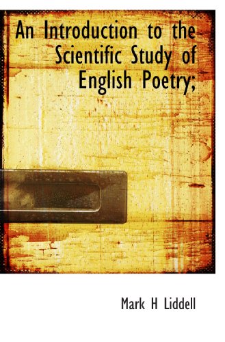 Imagen de archivo de An Introduction to the Scientific Study of English Poetry; a la venta por Revaluation Books