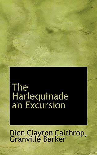Stock image for The Harlequinade an Excursion for sale by Paperbackshop-US