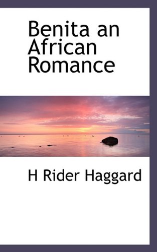 Benita an African Romance (9781117504131) by Haggard, H Rider