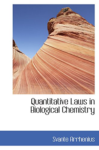 Quantitative Laws in Biological Chemistry (9781117507354) by Arrhenius, Svante