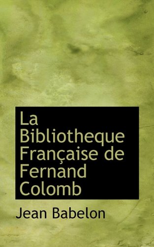 9781117509952: La Bibliotheque Fran Aise de Fernand Colomb