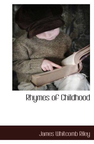 Rhymes of Childhood (9781117511498) by Riley, James Whitcomb