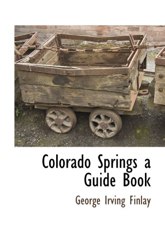 Stock image for Colorado Springs a Guide Book for sale by Revaluation Books