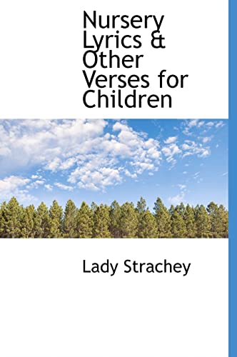 Nursery Lyrics & Other Verses for Children (Hardback) - Lady Strachey