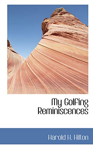 9781117519852: My Golfing Reminiscences
