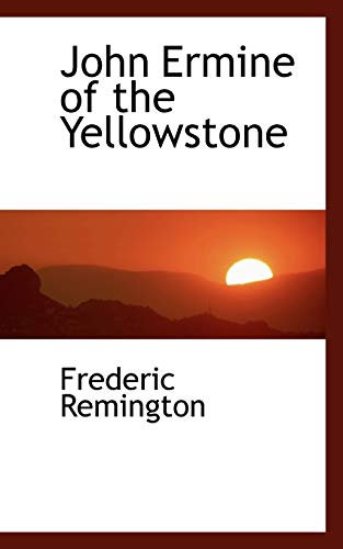 9781117521206: John Ermine of the Yellowstone