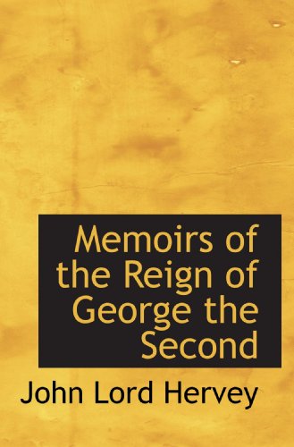 Beispielbild fr Memoirs of the Reign of George the Second zum Verkauf von WorldofBooks